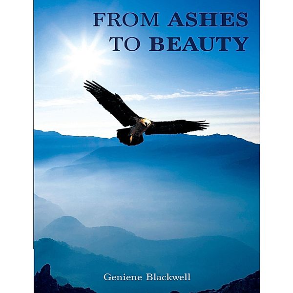 From Ashes to Beauty, Geniene Blackwell