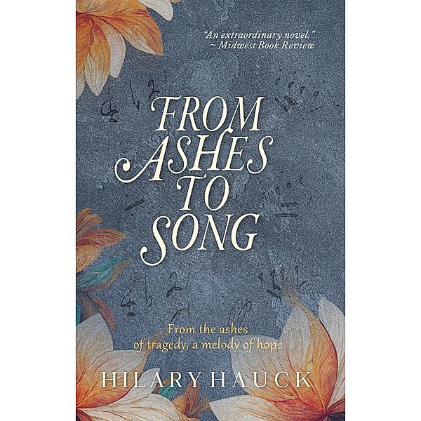 From Ashes to Song, Hilary Hauck