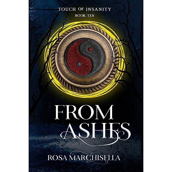 From Ashes (Touch of Insanity, #10) / Touch of Insanity, Rosa Marchisella