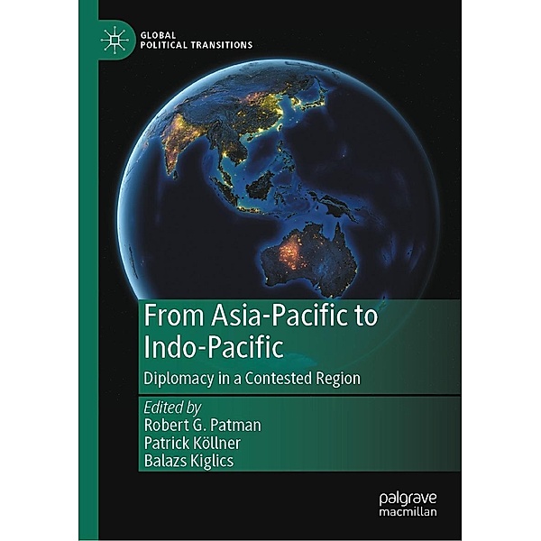 From Asia-Pacific to Indo-Pacific / Global Political Transitions