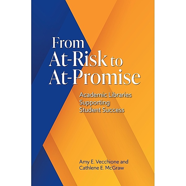 From At-Risk to At-Promise, Amy E. Vecchione, Cathlene E. McGraw
