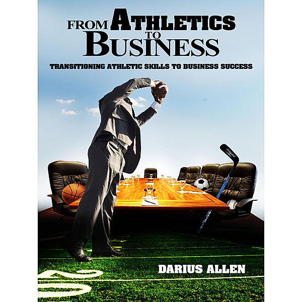 From Athletics to Business, Darius Allen