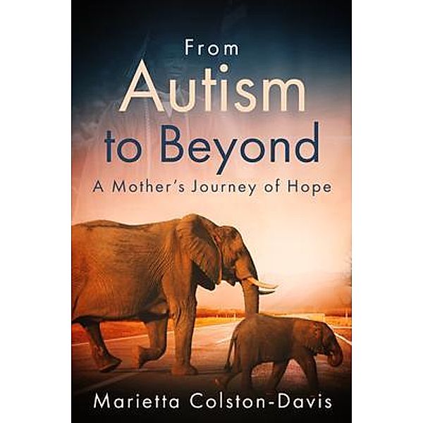 From Autism to Beyond / Colston Davis Group, Marietta Davis
