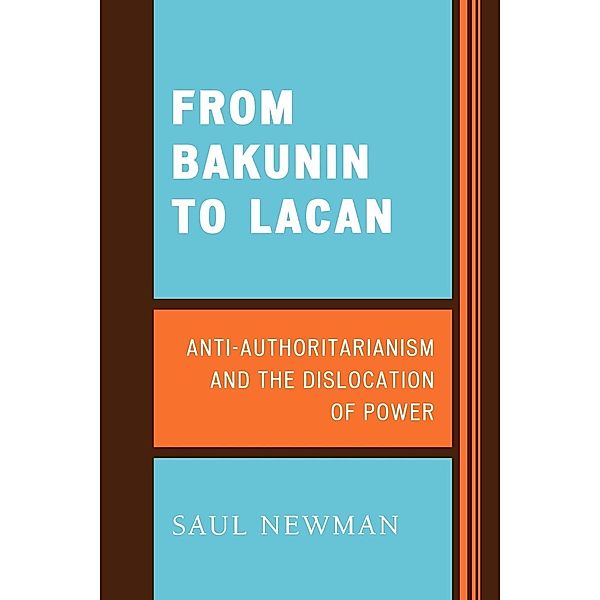 From Bakunin to Lacan, Saul Newman
