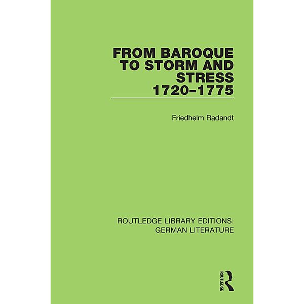 From Baroque to Storm and Stress 1720-1775, Friedhelm Radandt