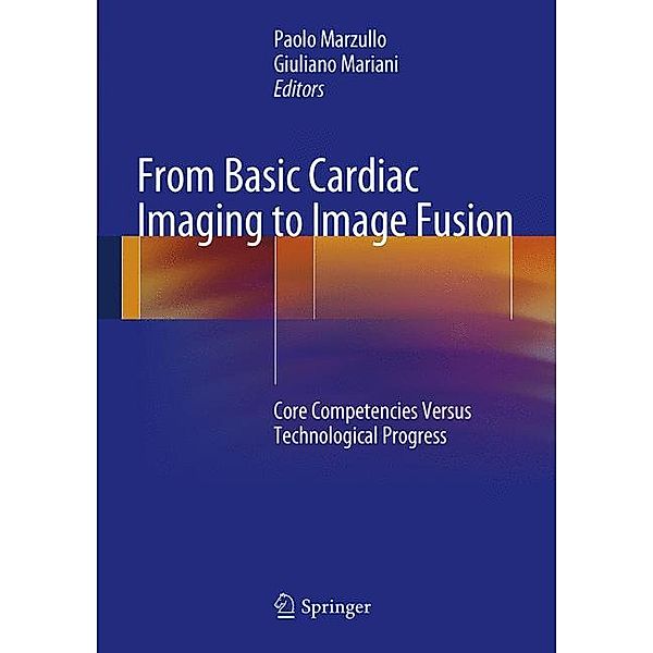 From Basic Cardiac Imaging to Image Fusion: Core Competencies Versus Technological Progress