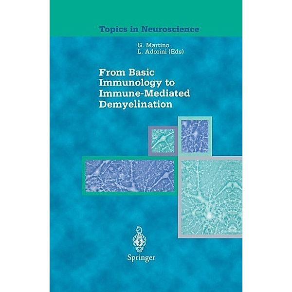 From Basic Immunology to Immune-Mediated Demyelination / Topics in Neuroscience