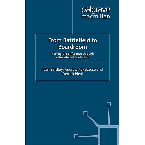 From Battlefield to Boardroom, Ivan Yardley, A. Kakabadse, Derrick Neal