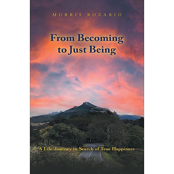 From Becoming to Just Being, Morris Rozario