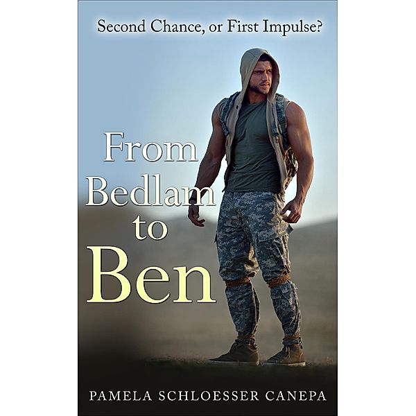 From Bedlam to Ben (Made for Me, #3) / Made for Me, Pamela Schloesser Canepa