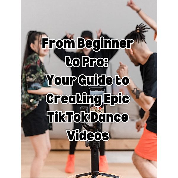 From Beginner to Pro  Your Guide to Creating Epic TikTok Dance Videos, People With Books