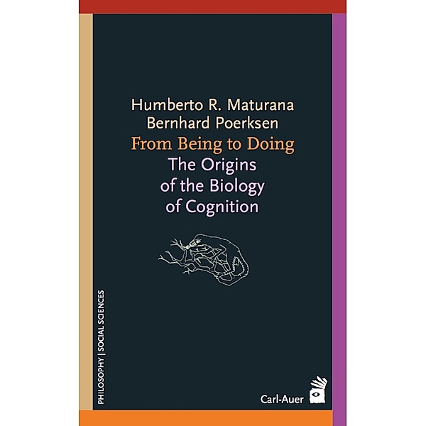 From Being to Doing, Humberto R Maturana, Bernhard Pörksen