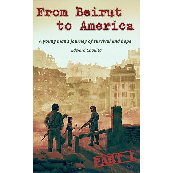 From Beirut to America, Edward Challita