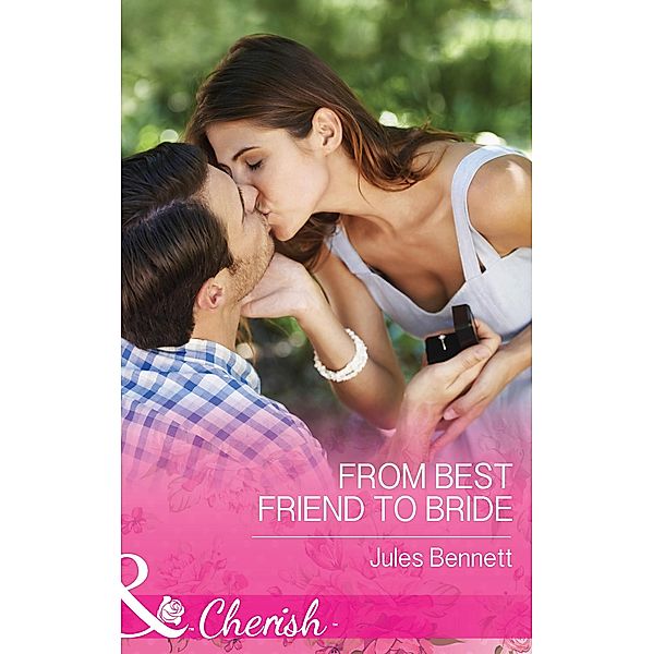 From Best Friend To Bride / The St. Johns of Stonerock Bd.3, Jules Bennett