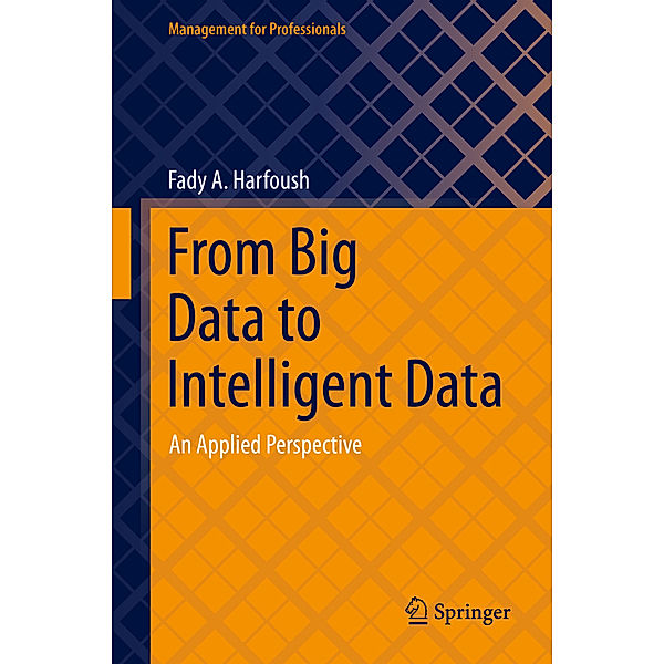 From Big Data to Intelligent Data, Fady A. Harfoush