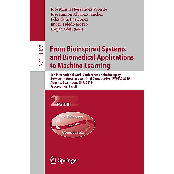 From Bioinspired Systems and Biomedical Applications to Machine Learning / Lecture Notes in Computer Science Bd.11487