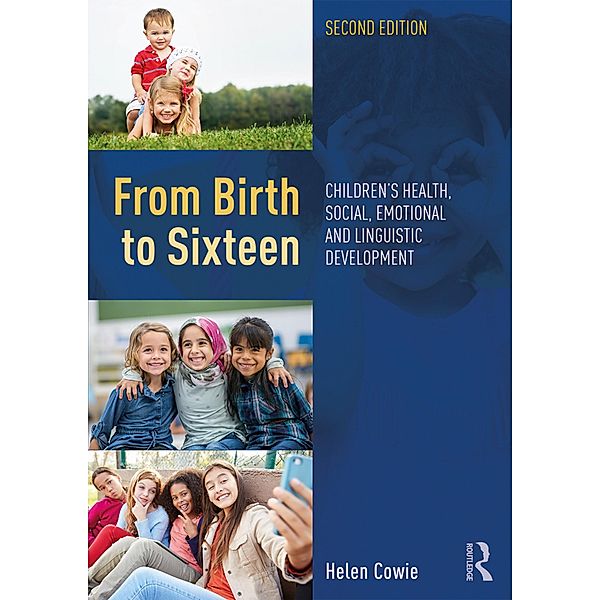 From Birth to Sixteen, Helen Cowie