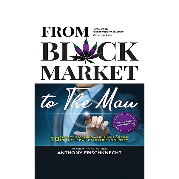 From Black Market to the Man, Anthony Frishchknecht