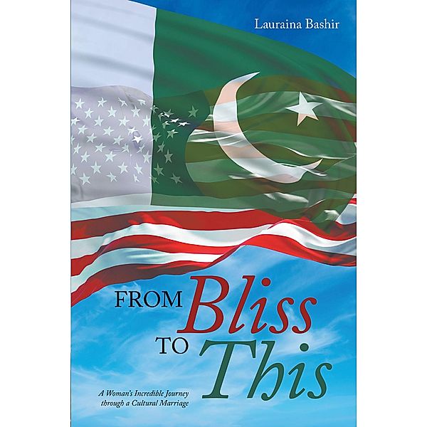 From Bliss to This, Lauraina Bashir