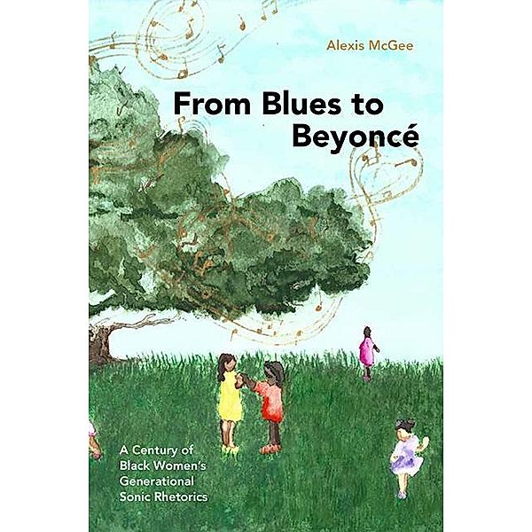 From Blues to Beyoncé / SUNY series in Black Women's Wellness, Alexis McGee