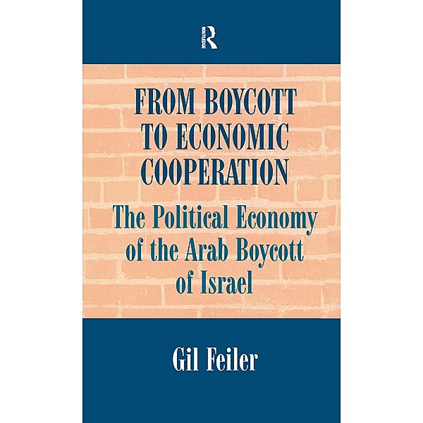 From Boycott to Economic Cooperation, Gil Feiler