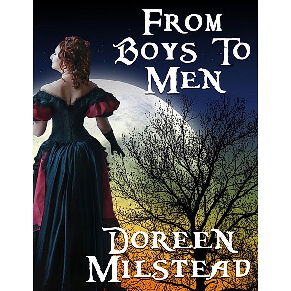 From Boys to Men, Doreen Milstead