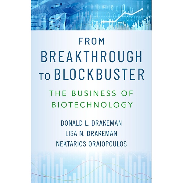 From Breakthrough to Blockbuster, Donald L. Drakeman, Lisa N. Drakeman, Nektarios Oraiopoulos