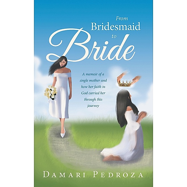 From Bridesmaid to Bride, Damari Pedroza