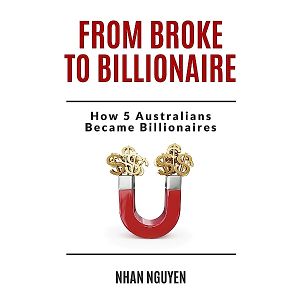 From Broke to Billionaire, Nhan Nguyen