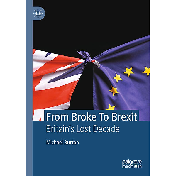 From Broke To Brexit, Michael Burton