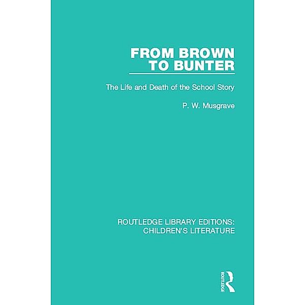 From Brown to Bunter, P. W. Musgrave