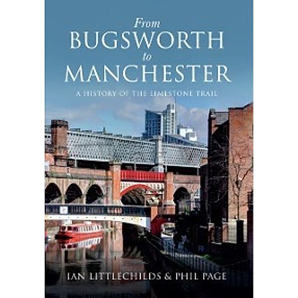 From Bugsworth to Manchester, Phil Page, Ian Littlechilds