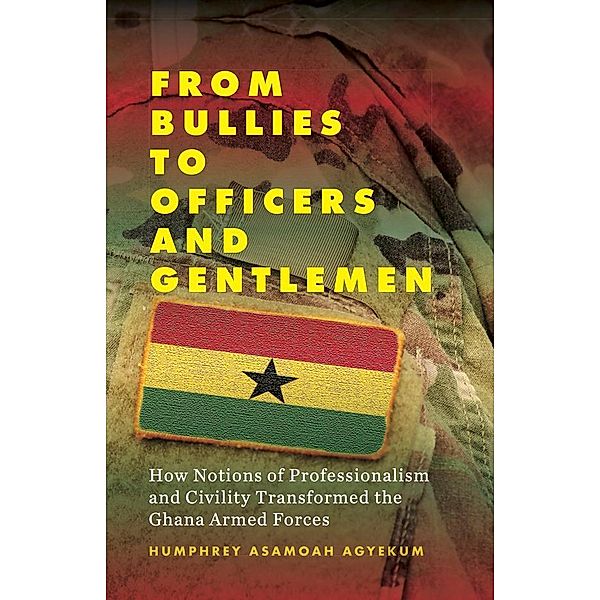 From Bullies to Officers and Gentlemen, Humphrey Asamoah Agyekum