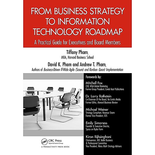 From Business Strategy to Information Technology Roadmap, Tiffany Pham, David K. Pham, Andrew Pham