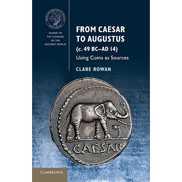 From Caesar to Augustus (c. 49 BC-AD 14), Clare Rowan