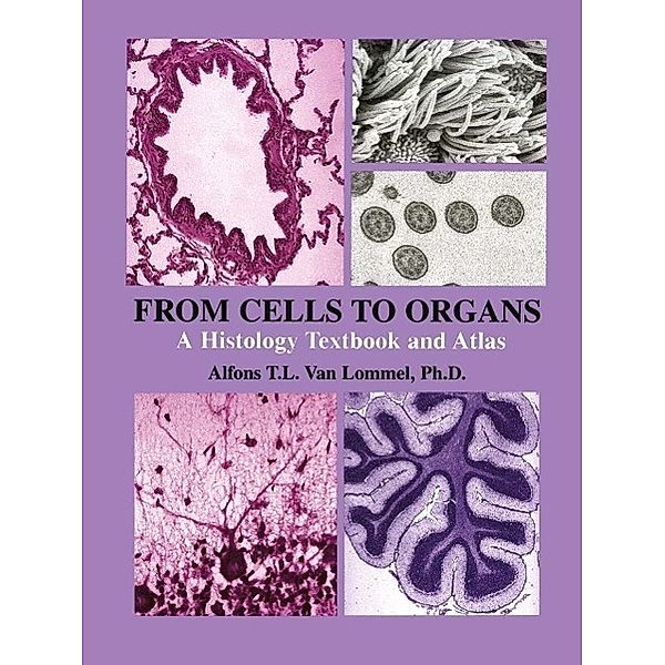 From Cells to Organs, Alfons T. L. Van Lommel