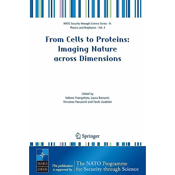 From Cells to Proteins: Imaging Nature across Dimensions / Nato Security through Science Series B: