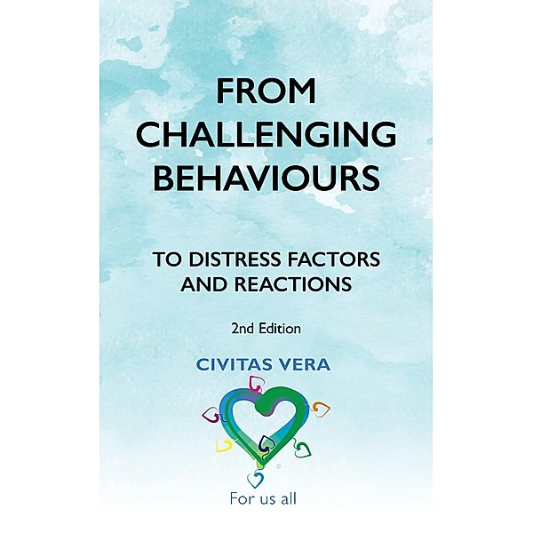 From Challenging Behaviours to Distress Factors and Reactions (2nd Edition), Anna Eliatamby