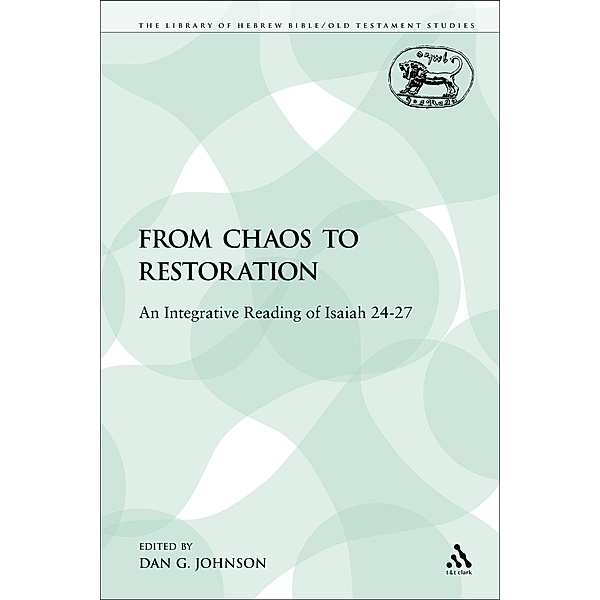 From Chaos to Restoration, Dan G. Johnson