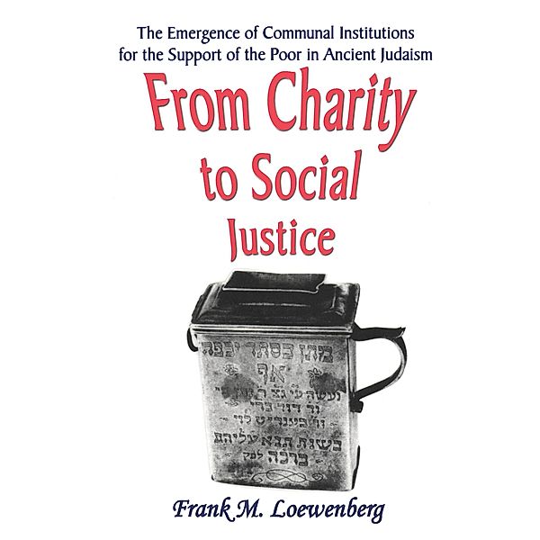 From Charity to Social Justice, Frank M. Loewenberg