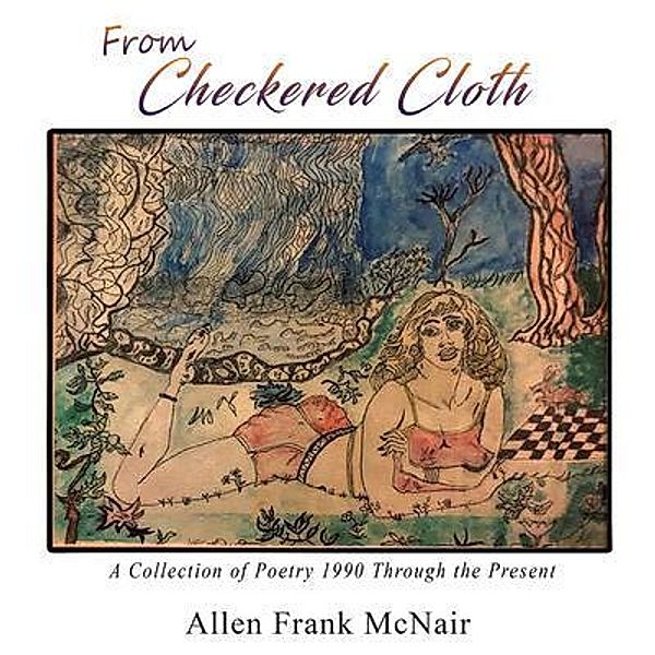 From Checkered Cloth / GoldTouch Press, LLC, Allen Frank McNair