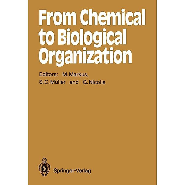 From Chemical to Biological Organization / Springer Series in Synergetics Bd.39