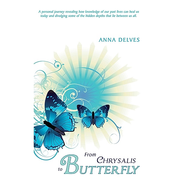 From Chrysalis to Butterfly, Anna Delves