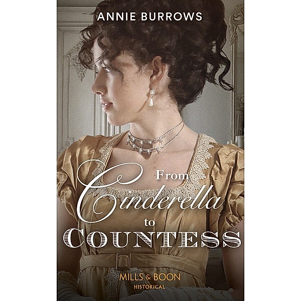 From Cinderella To Countess (Mills & Boon Historical), Annie Burrows
