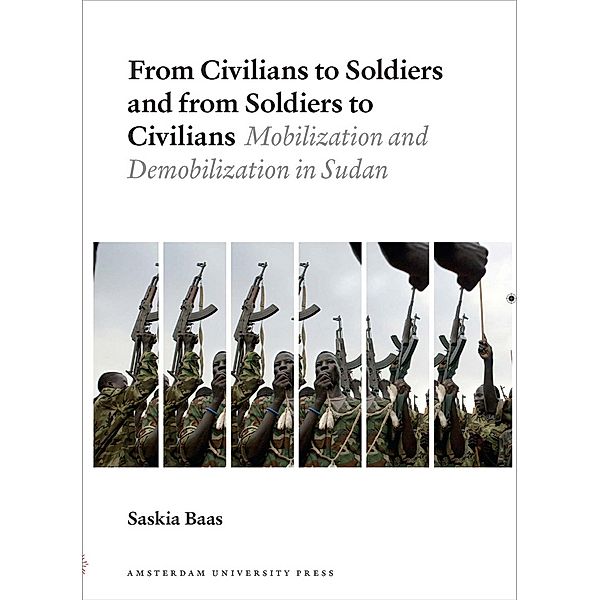 From Civilians to Soldiers and from Soldiers to Civilians, Saskia Baas