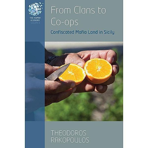 From Clans to Co-ops / The Human Economy Bd.4, Theodoros Rakopoulos