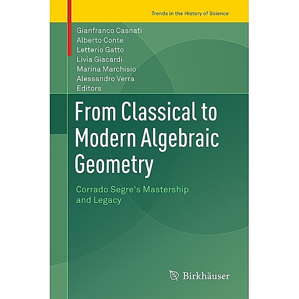 From Classical to Modern Algebraic Geometry / Trends in the History of Science