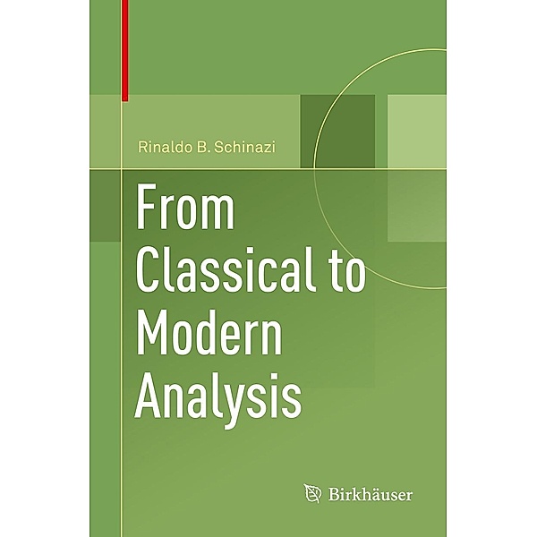 From Classical to Modern Analysis, Rinaldo B. Schinazi