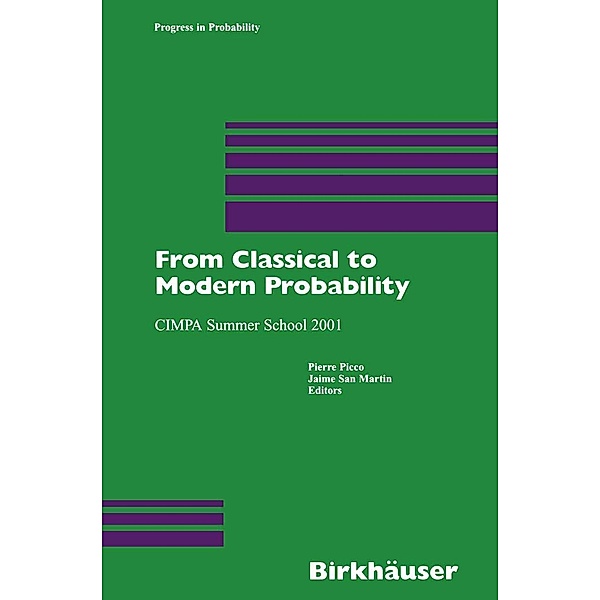 From Classical to Modern Probability / Progress in Probability Bd.54