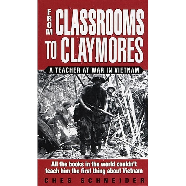 From Classrooms to Claymores, Ches Schneider